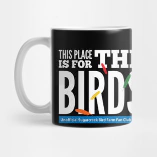 For the Birds - white type Mug